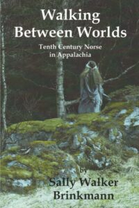 Walking Between Worlds, Tenth Century Norse in Appalachia